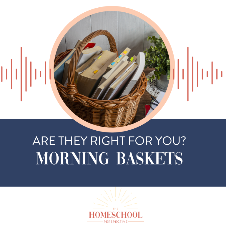Morning baskets and your homeschool