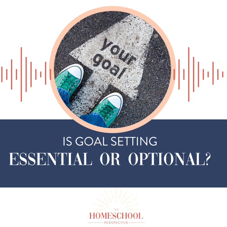 Is goal setting optional or essential in your homeschool?
