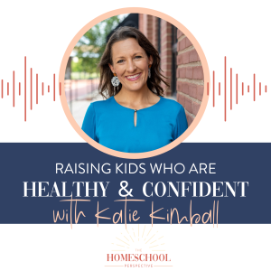 healthy confident kids; an interview with Katie Kimball (text) and a photo of Katie Kimball, from Kids Cook Real Food